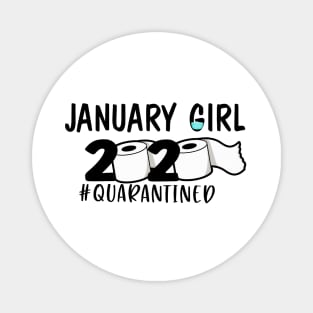 Funny January Girl Quarantined 2020 Gift Lover Magnet